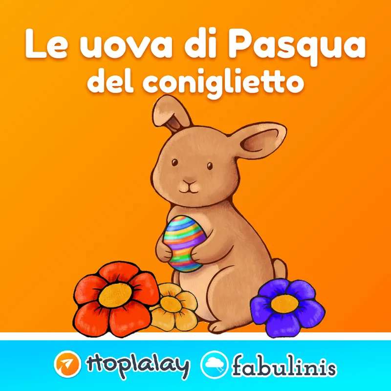 Le uova di Pasqua del Coniglietto — Fiaba musicale