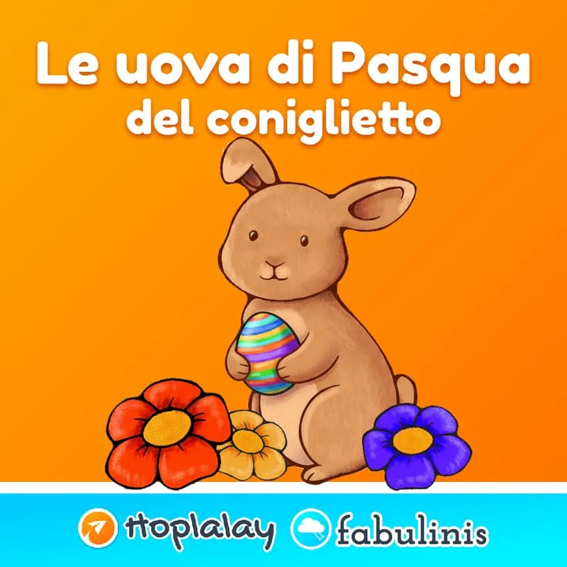 Le uova di Pasqua del Coniglietto — fiaba musicale